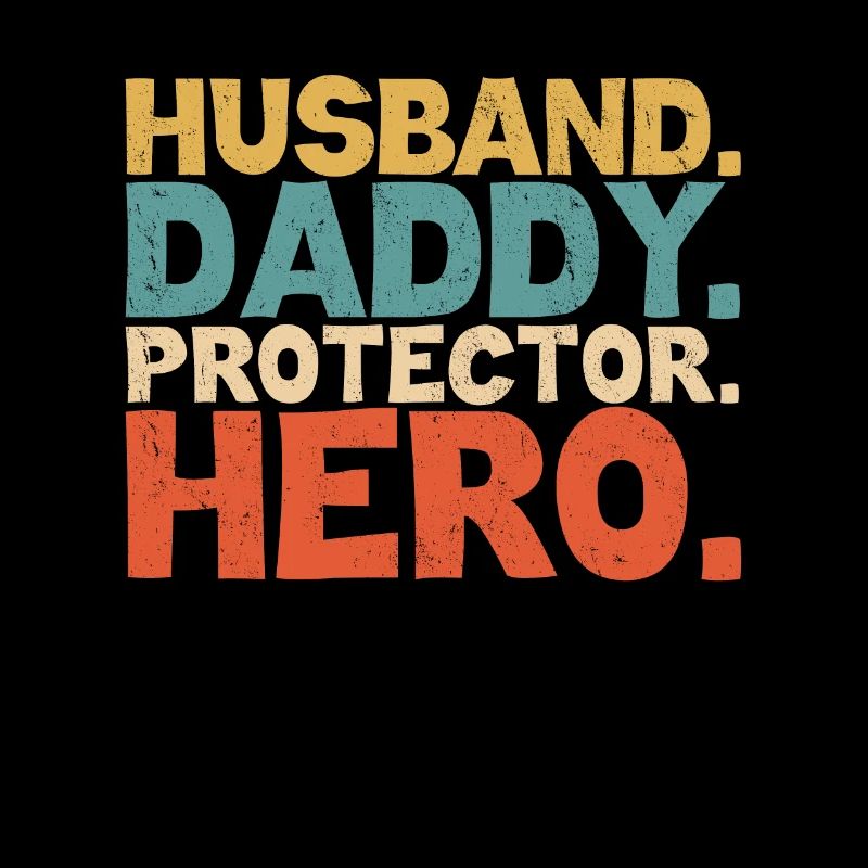 Husband Daddy Protector Hero Papa Father's Day