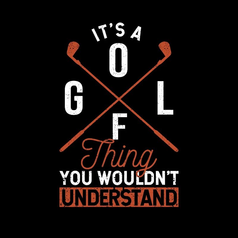 Das ist eine Golfsache, die du nicht verstehen