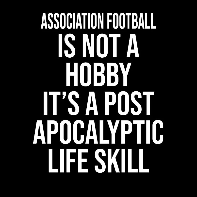 LE FOOTBALL D’ASSOCIATION N’EST PAS UN PASSE-TEMPS, C’EST UN POST A