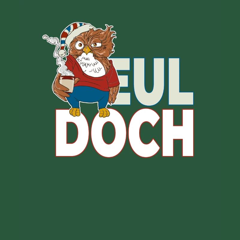 Langschläfer Eule mit Kaffee Eul Doch es ist