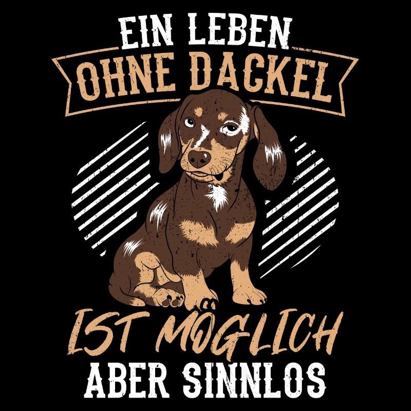 Dackel Dackelhund Ein leben ohne Dackel ist sinnlo
