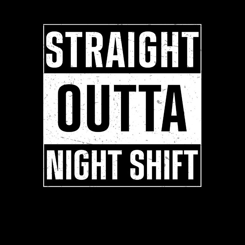 Straight Outta Night Shift Funny Nursing Nurse