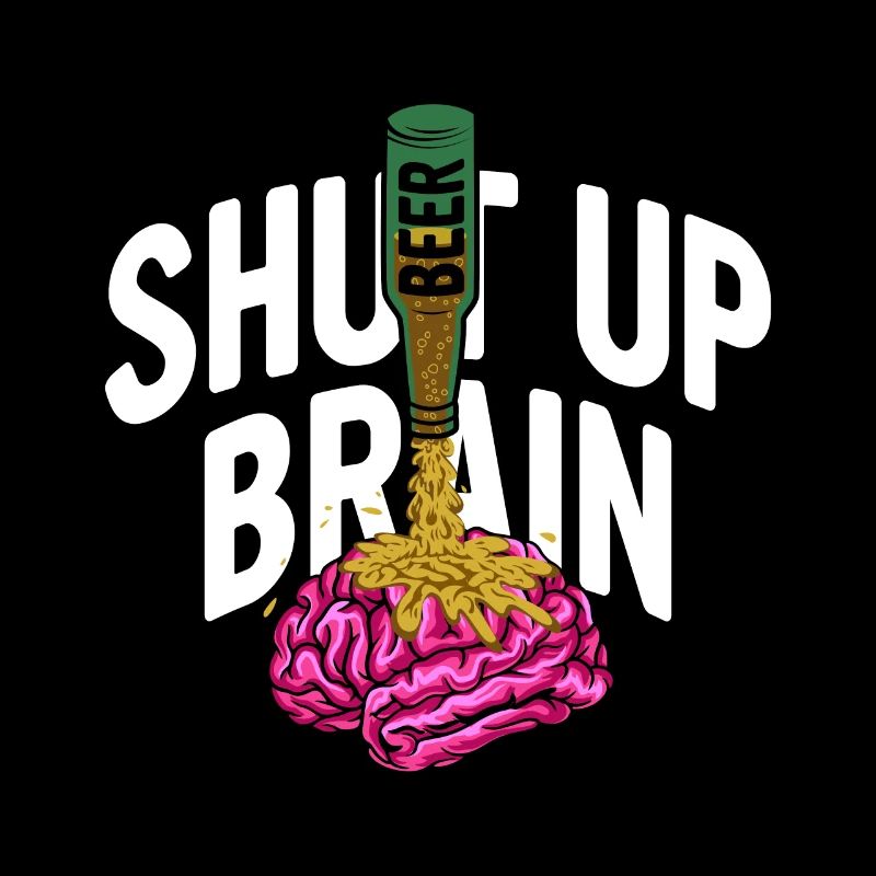 Shut Up Brain