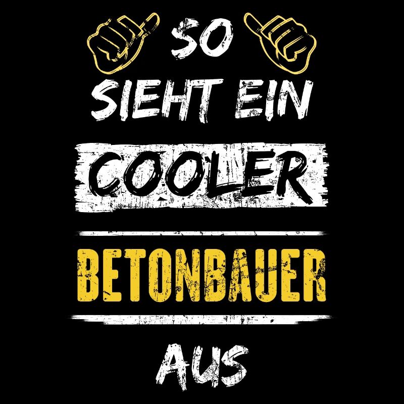 So Sieht Ein Cooler Betonbauer Aus Arbeitsshirt