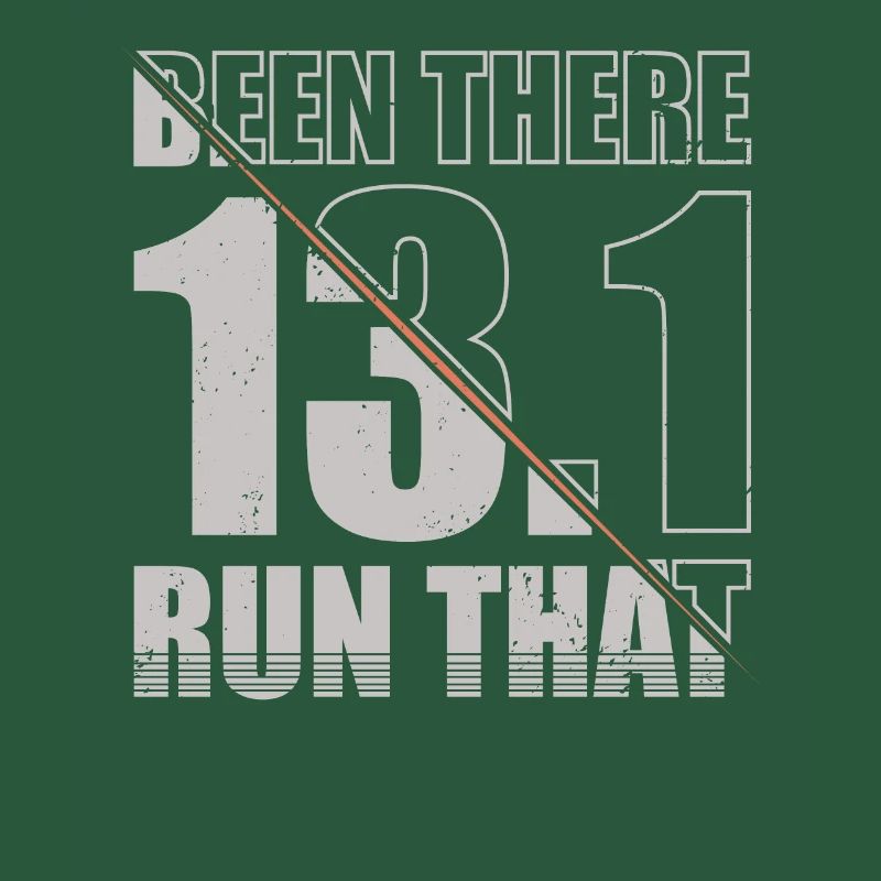 Been There Run That 13.1 Runner Marathon Trail