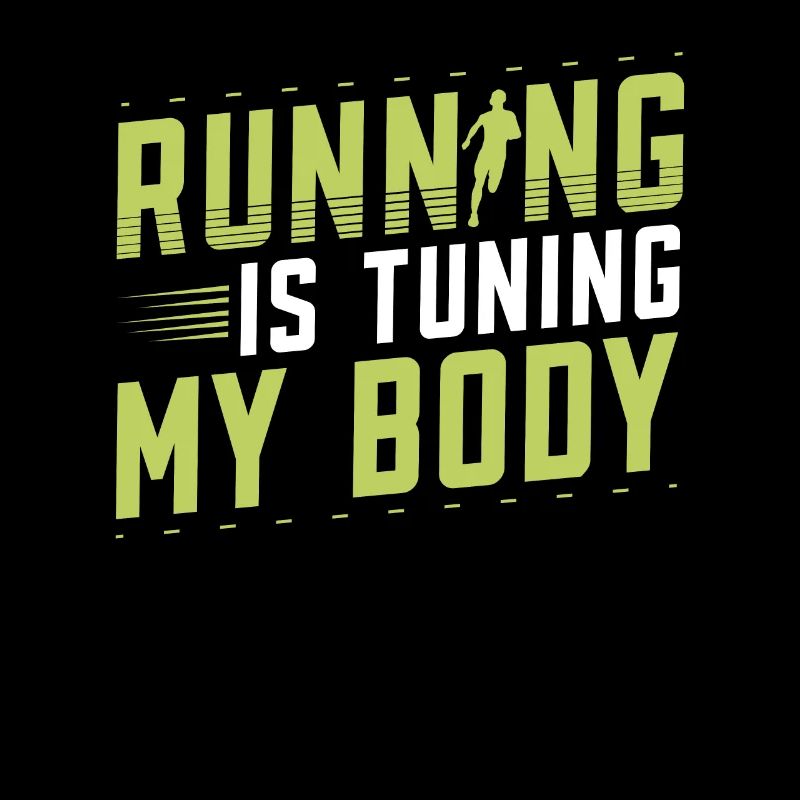 Running Is Tuning My Body Runner Marathon Trail