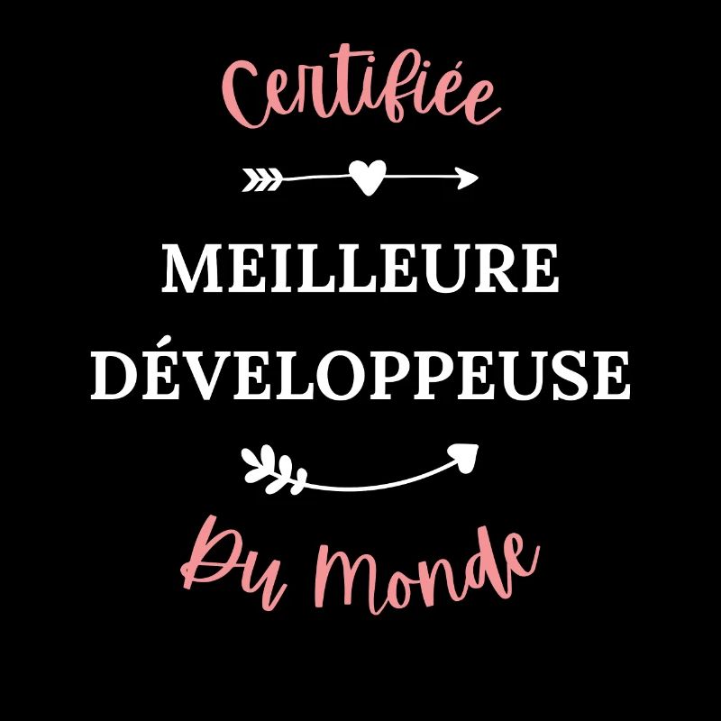Certifiée meilleure développeuse du monde