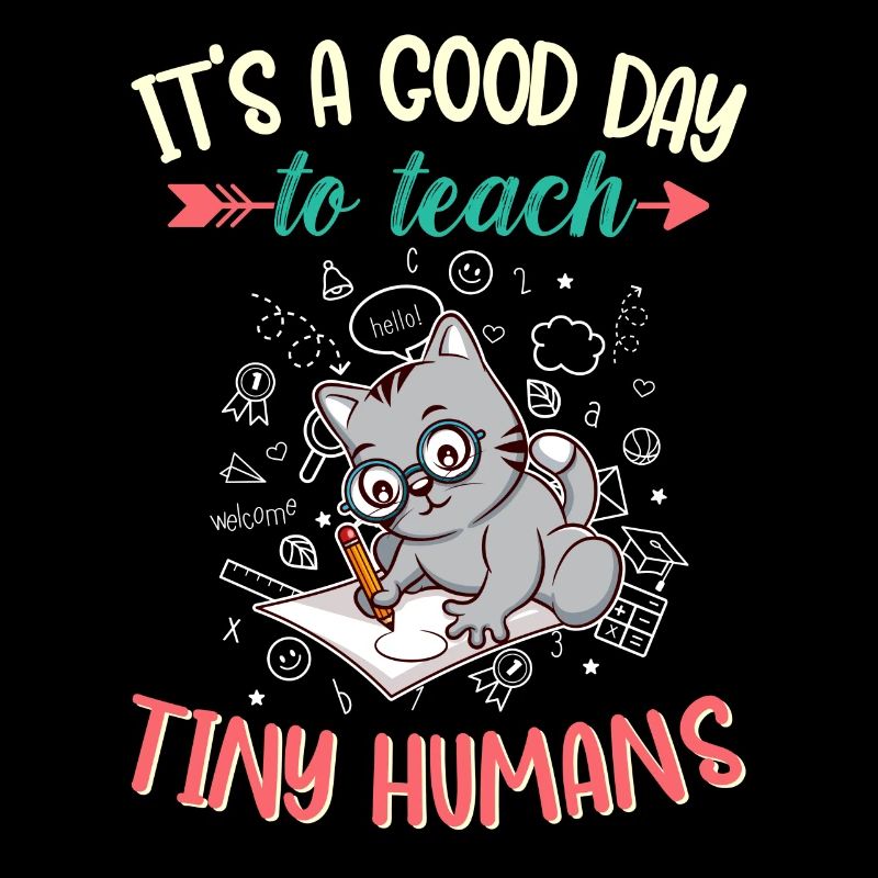 Good Day To Teach Tiny Humans Elementary Teacher