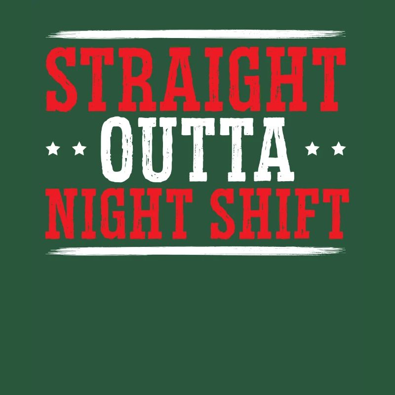 Straight Outta Night Shift Graveyard Shift Worker