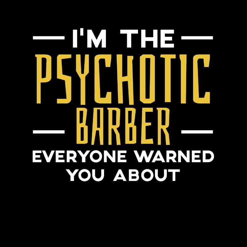 Im The Psychotic Barber Everyone Warned You About