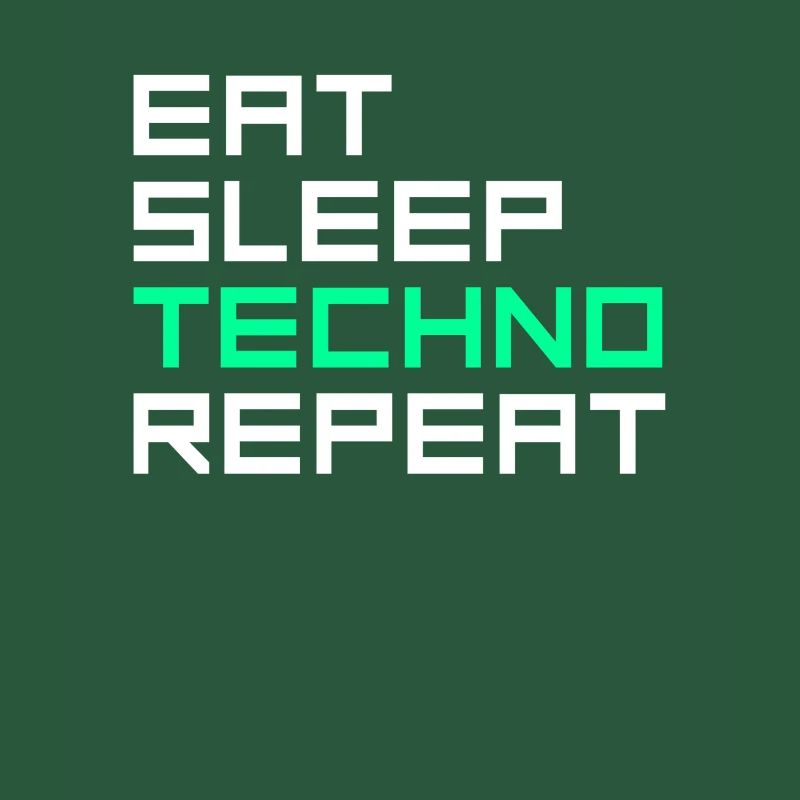eat sleep techno repeat