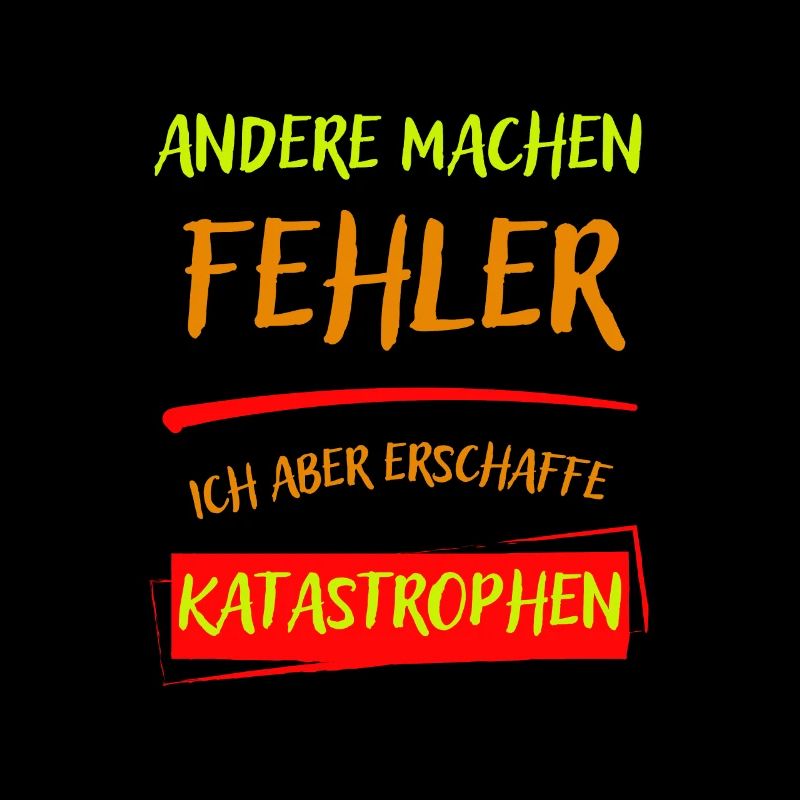 ANDERE MACHEN FEHLER-ICH ABER ERSCHAFFE KATAST...