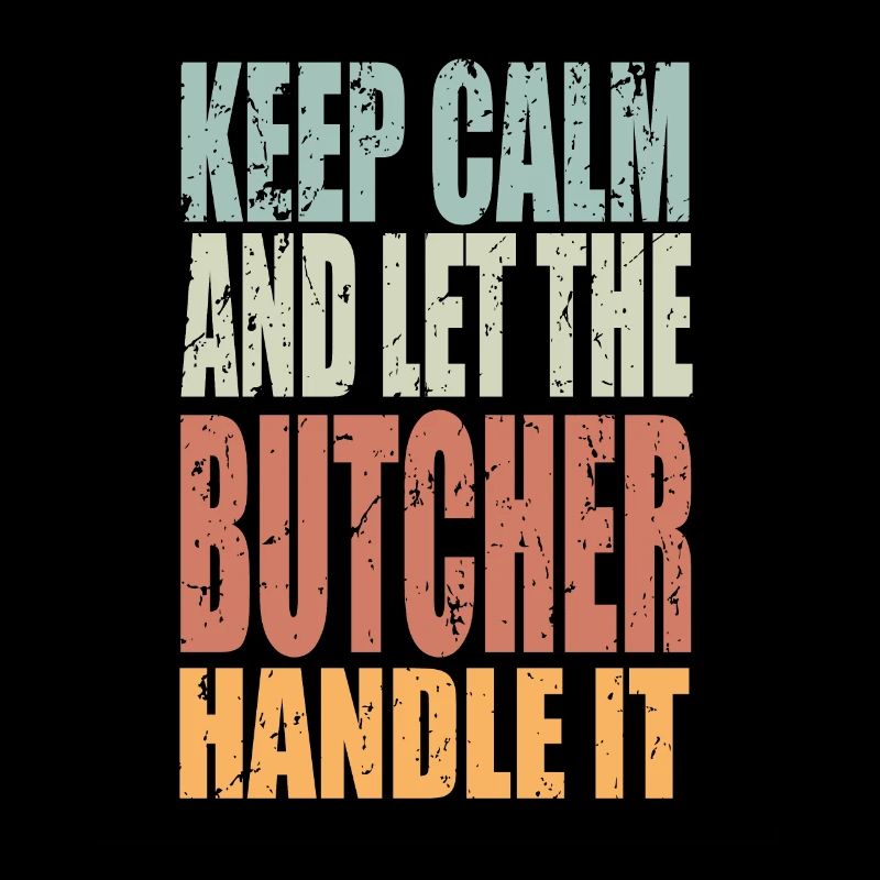 Keep Calm Butcher Saying Butcher Gift
