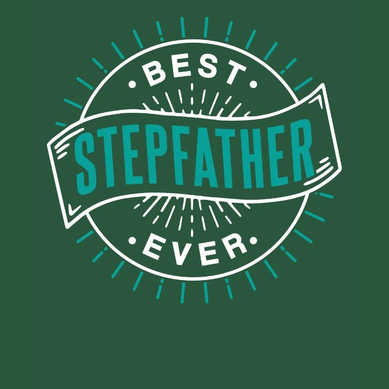 Best Stepfather Ever Stepdad Stepdad Stepdad Stepdad