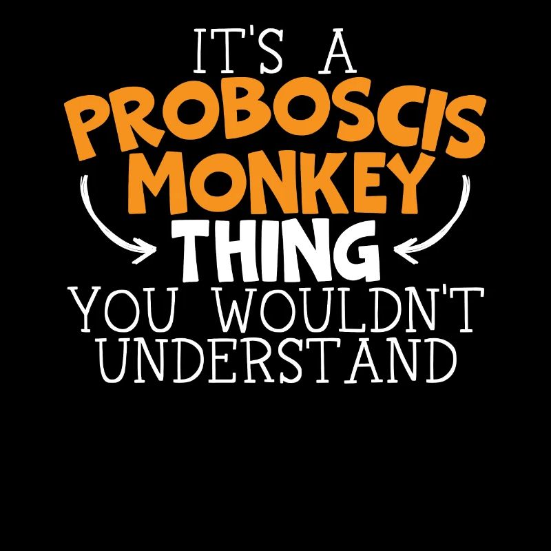 Une chose de singe proboscis que vous ne comprendriez pas