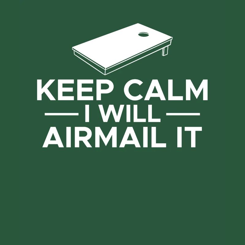 Keep Calm I Will Airmail It Shirt Cornhole