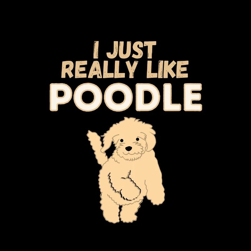 I Just Really Like Poodles Dog Gift