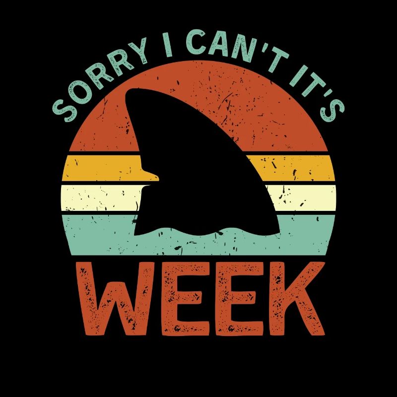 Vintage Sorry I Can t It s Week Funny Shark Gift