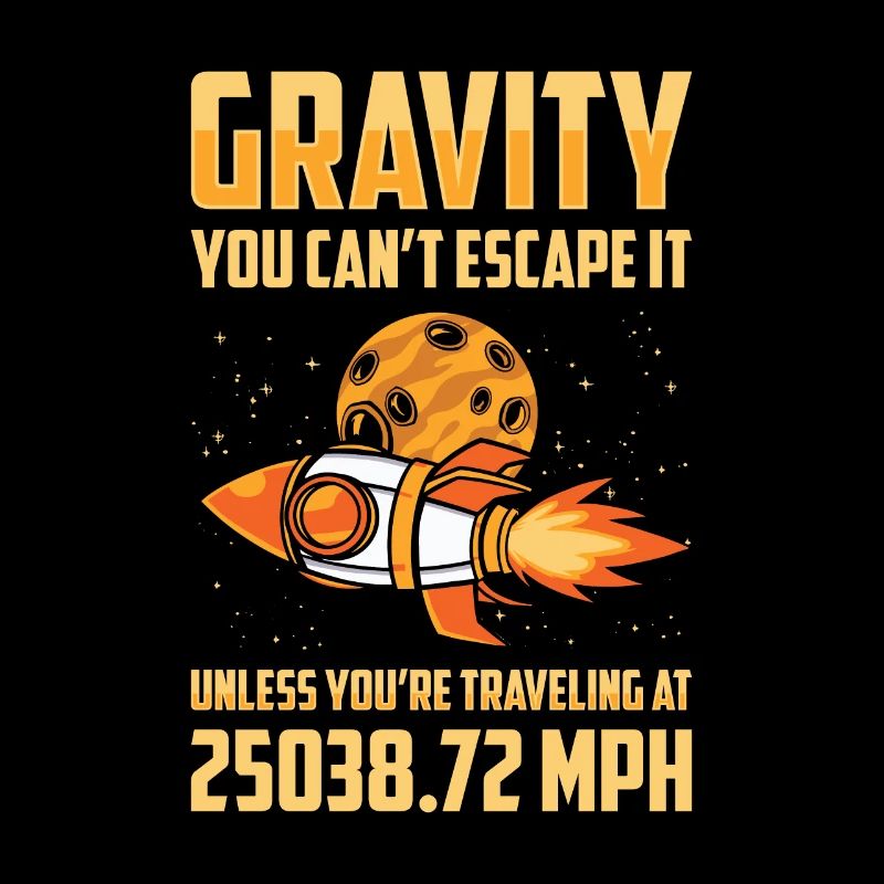 Rocket Science Scientist Gravity Sie können der