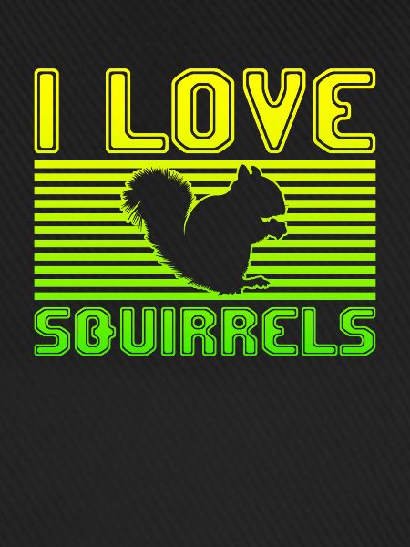 I love squirrels