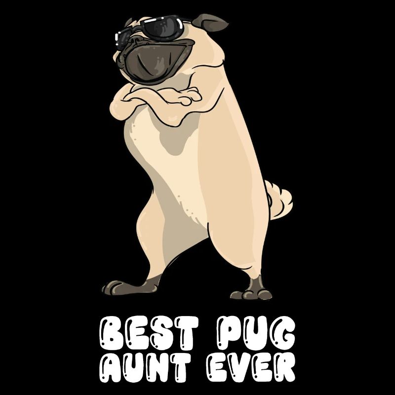 Best Pug Aunt Ever