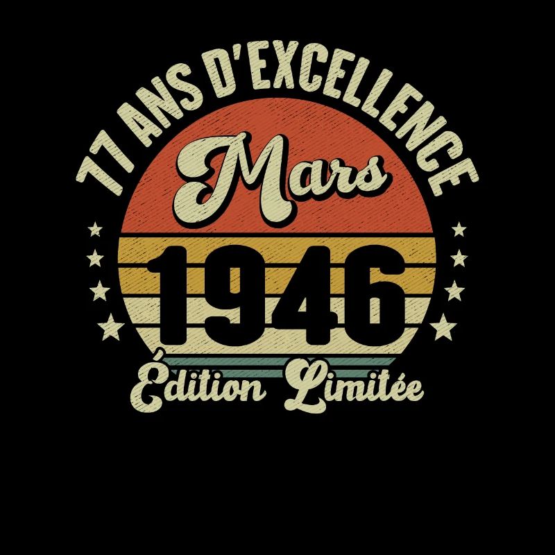 77 Ans D'excellence Mars 1946 Édition Limitée