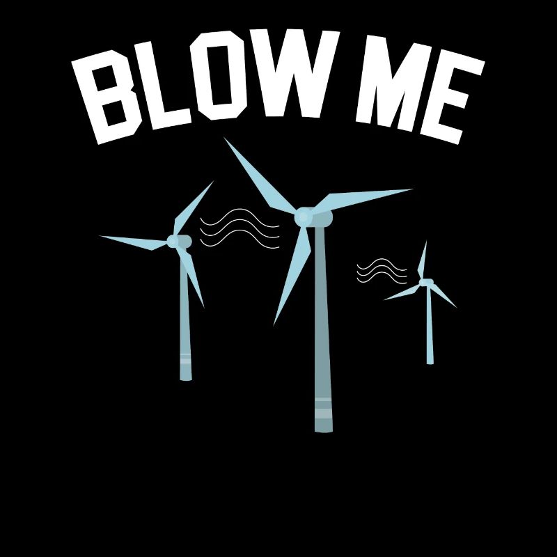 Blow Me Wind Renewable Energy Windtech Windmill