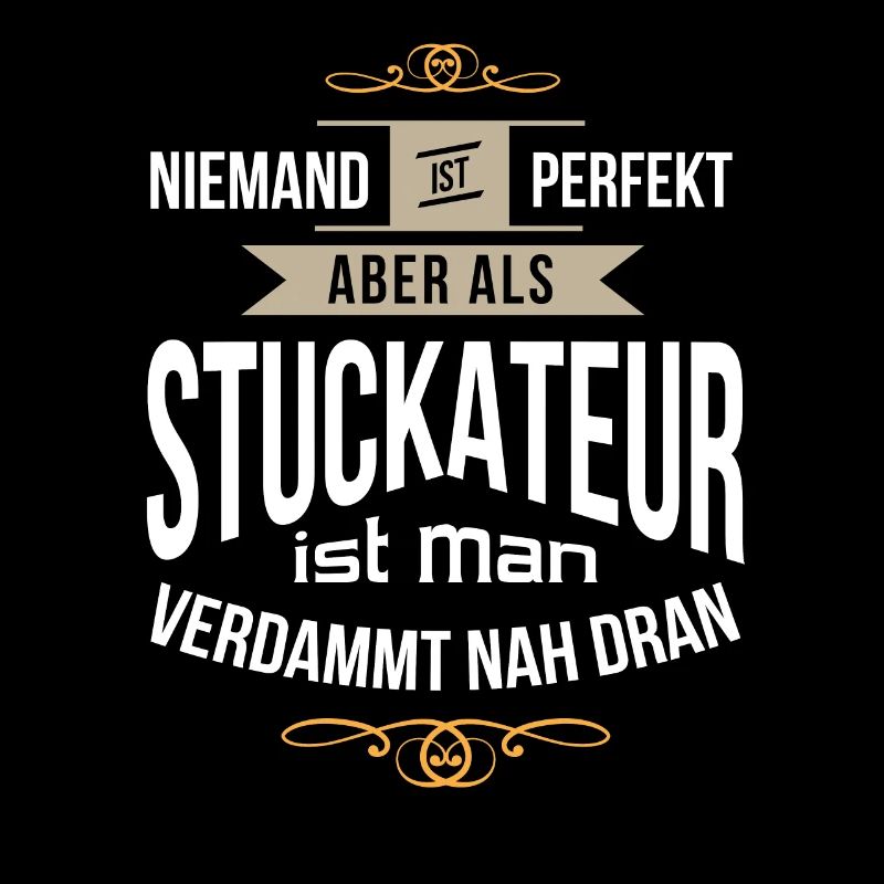 Lustiger Stuckateur Stuck Gips Spruch Geschenkidee
