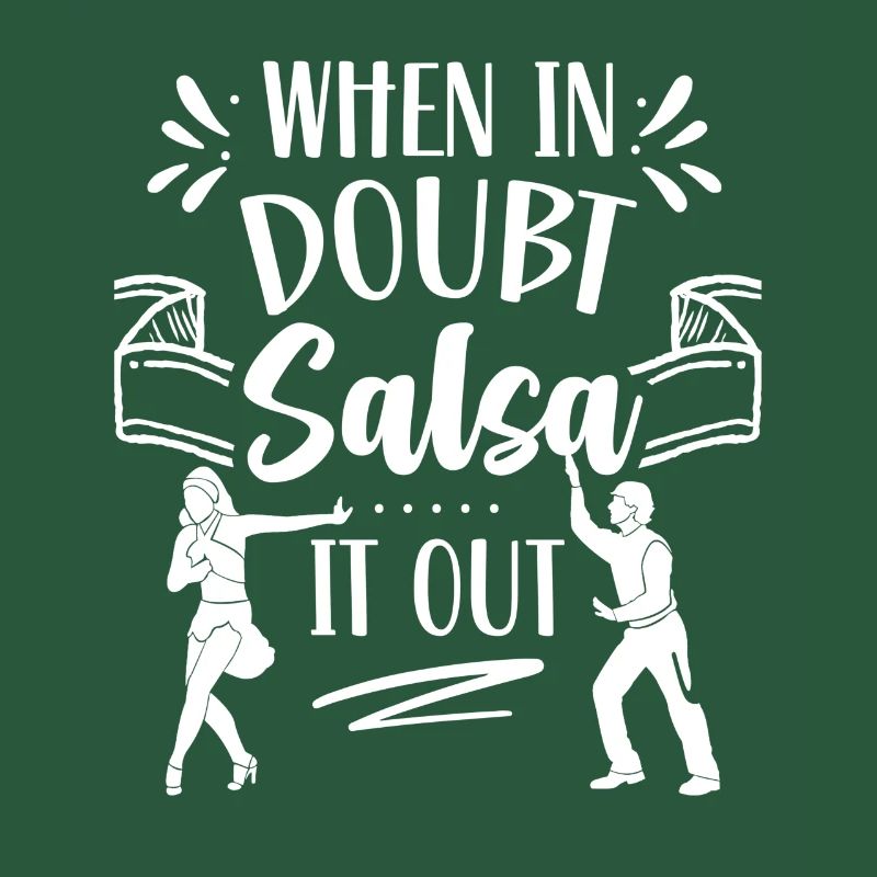 En cas de doute Salsa It Out Dance Dancer Dance