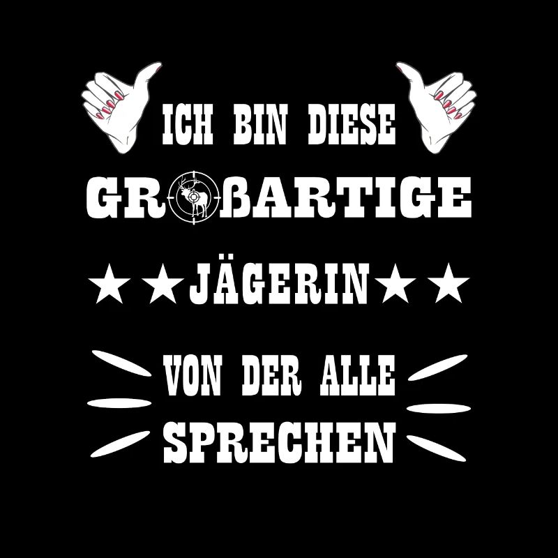 Jägerin Spruch Jagd Hirsch Geschenkidee