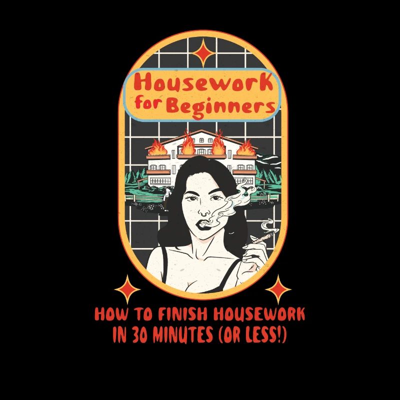 Housework For Beginners How To Finish Housework