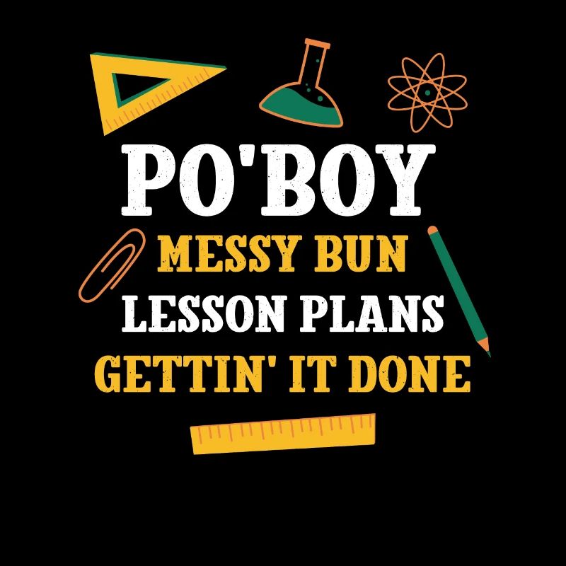 Po'Boy Messy Bun Lesson Plans Funny Teacher Humor