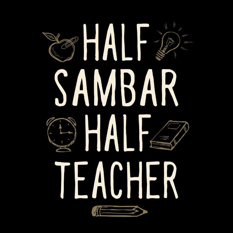 Half Sambar Half Teacher Funny Professor Humor
