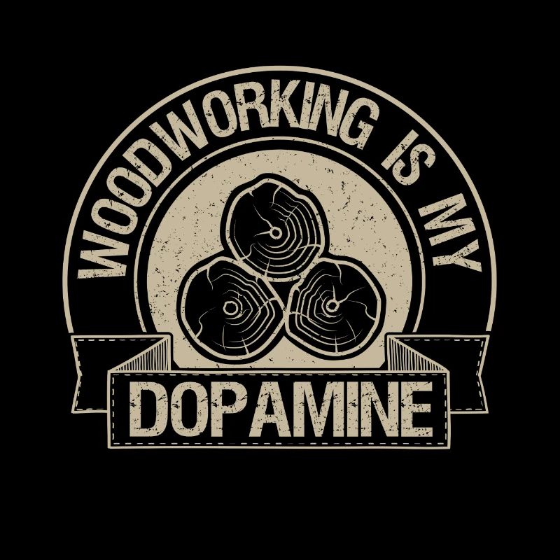 Woodworking is my dopamine carpenter