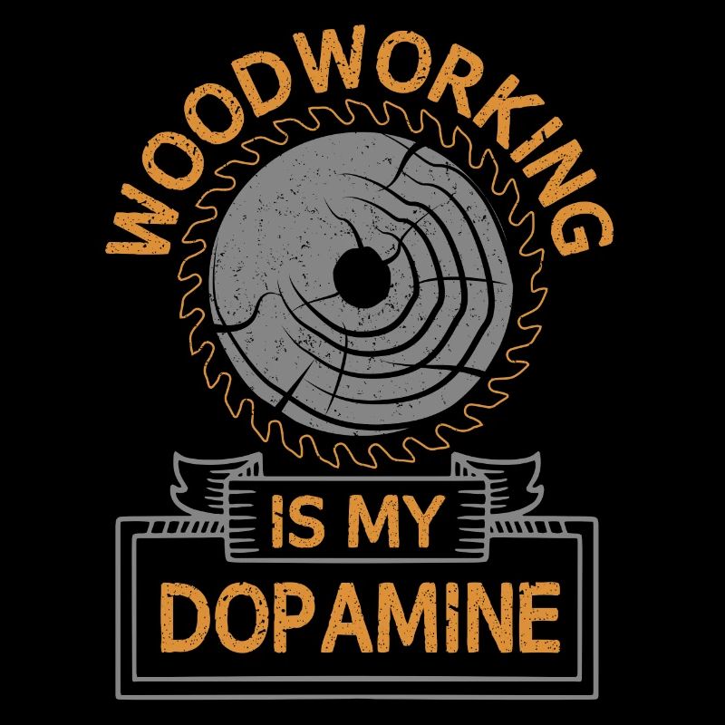 Woodworking is my dopamine carpenter