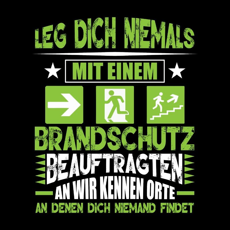 Leg dich niemals an Brandschutzbeauftragter