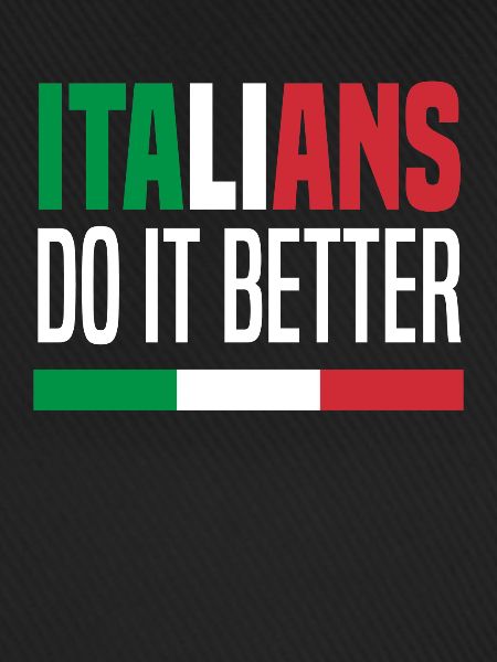 Italians make it better