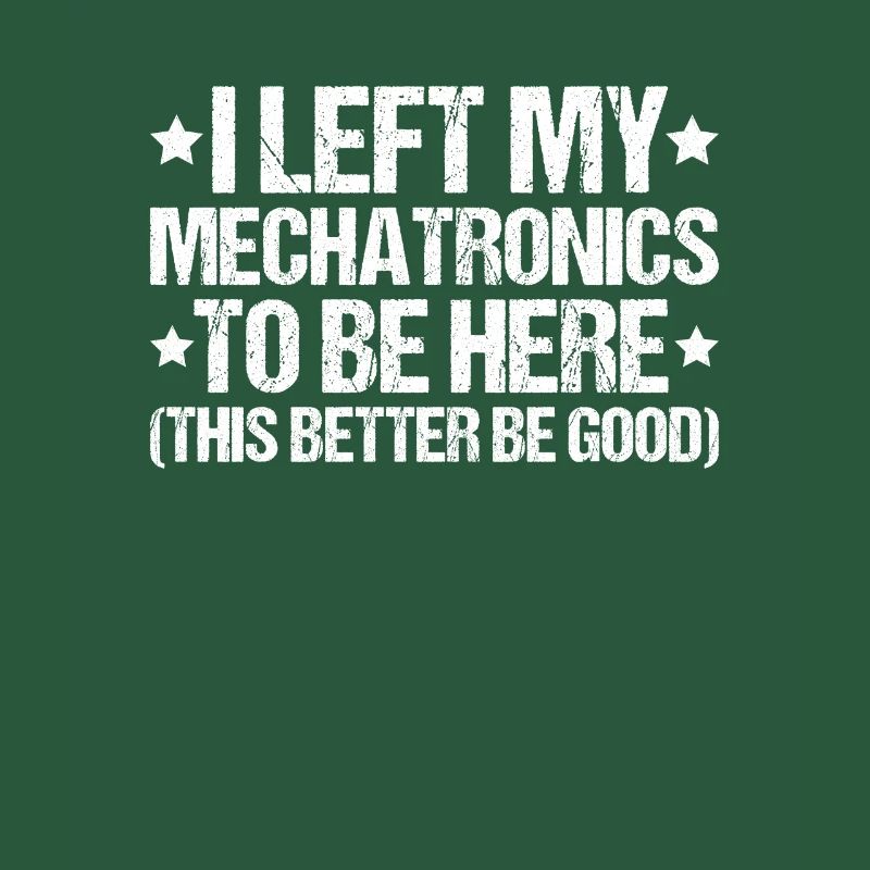 Mechatroniker Mechatronik Mechatronics Engineer