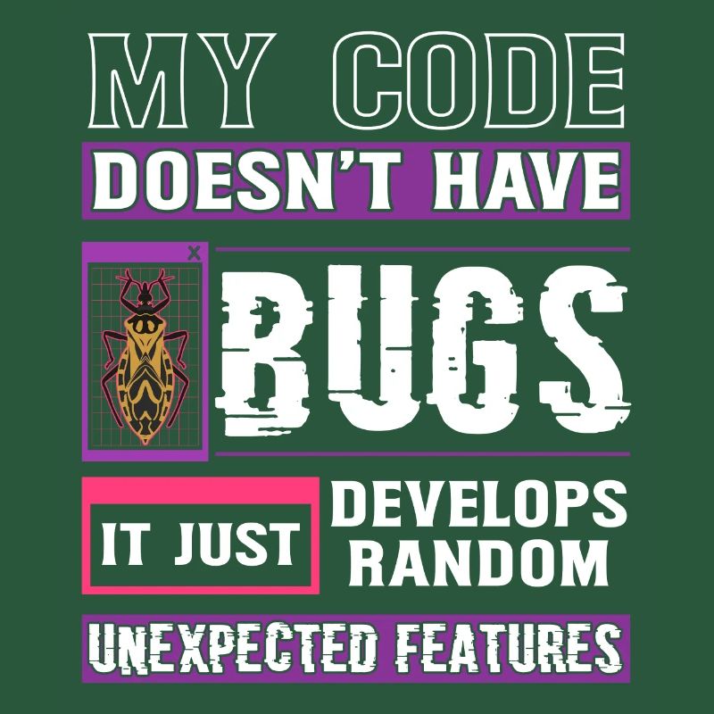Développeur Mon code n’a pas de bugs Codage amusant