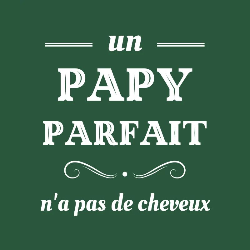 papy chauve pas de cheveux humour papi idée cadeau