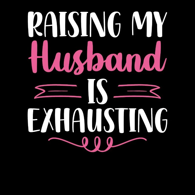 Raising My Husband Is Exhausting Leopard Messy