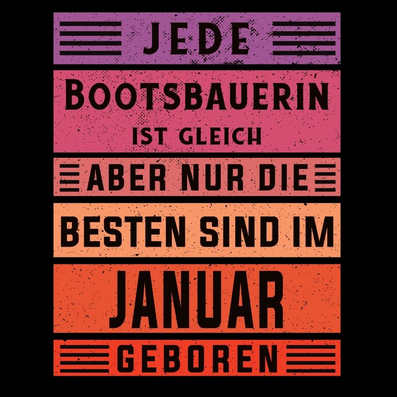 Schiffbauer Geburtstag Januar geboren Bootsbauerin
