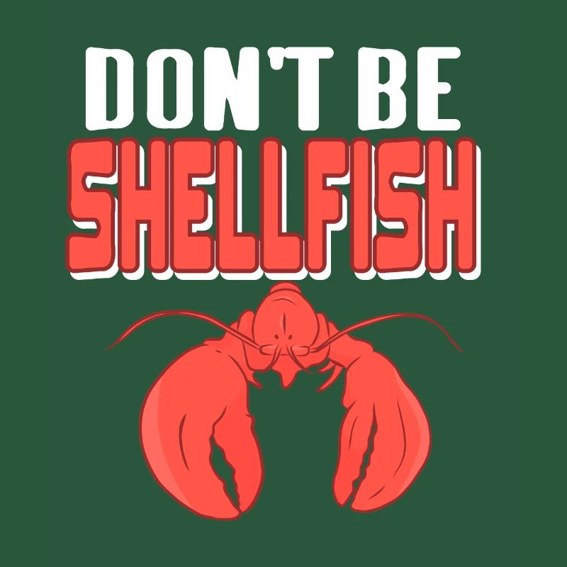 Lobster - Don't be shellfish