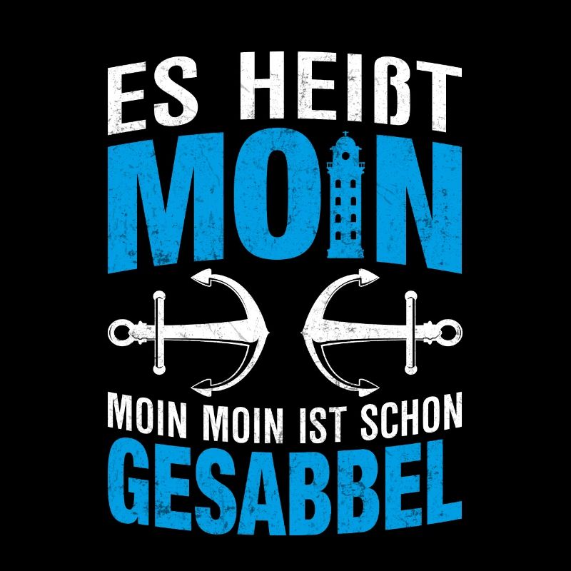 Es heißt Moin Moin Moin ist gesabbel