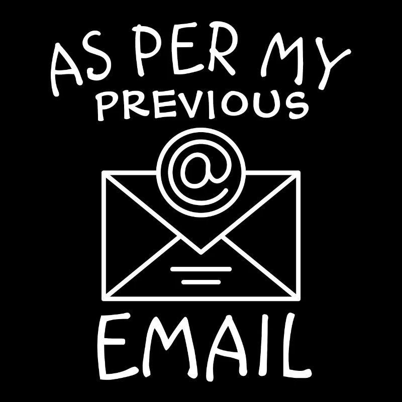 As Per My Previous Email