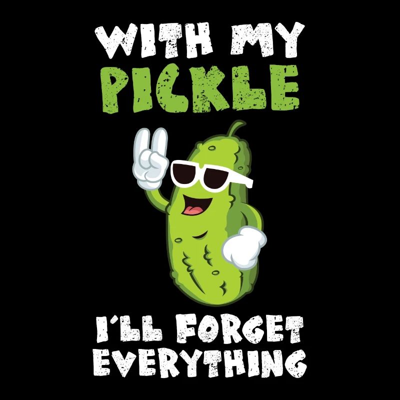 Avec mon cornichon malade oublier tout