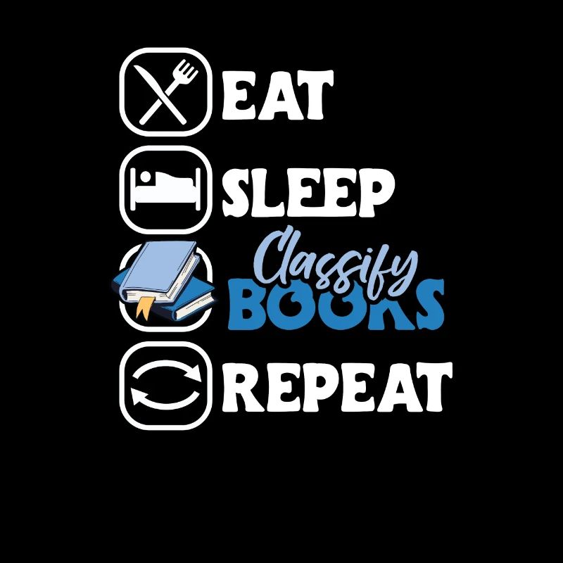 Eat Sleep Classify Books Repeat Shirt