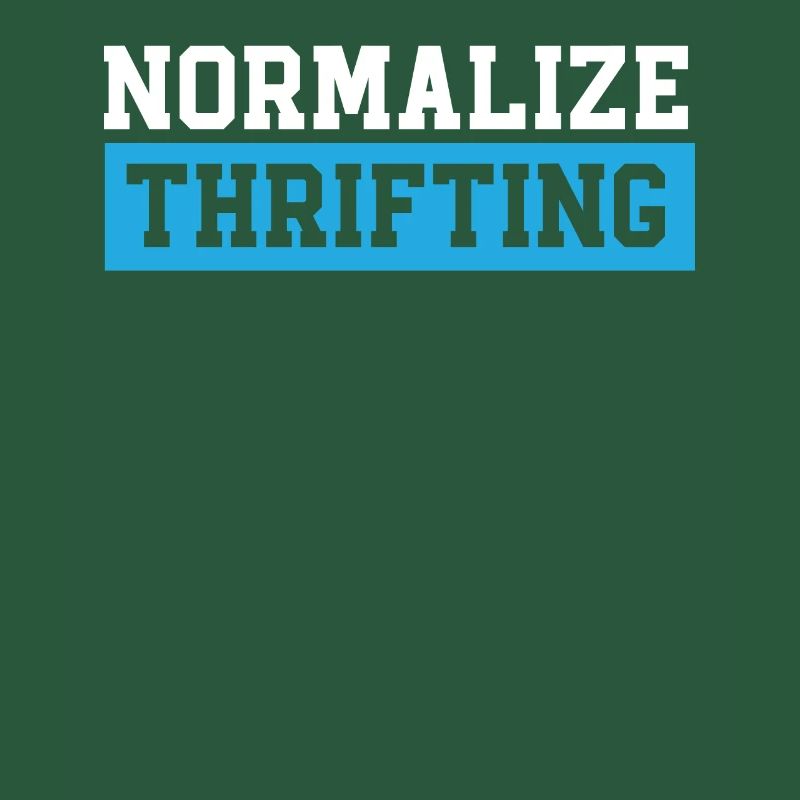 Normalize Thrifting Thrift Lover Bargain Hunting