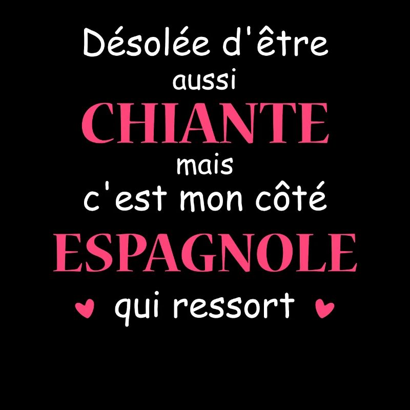 Chiante C'est mon côté ESPAGNOLE