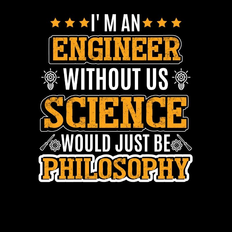 I'm An Engineer